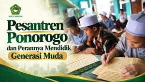 Pesantren Ponorogo dan Perannya Mendidik Generasi Muda Panti Asuhan Ponorogo